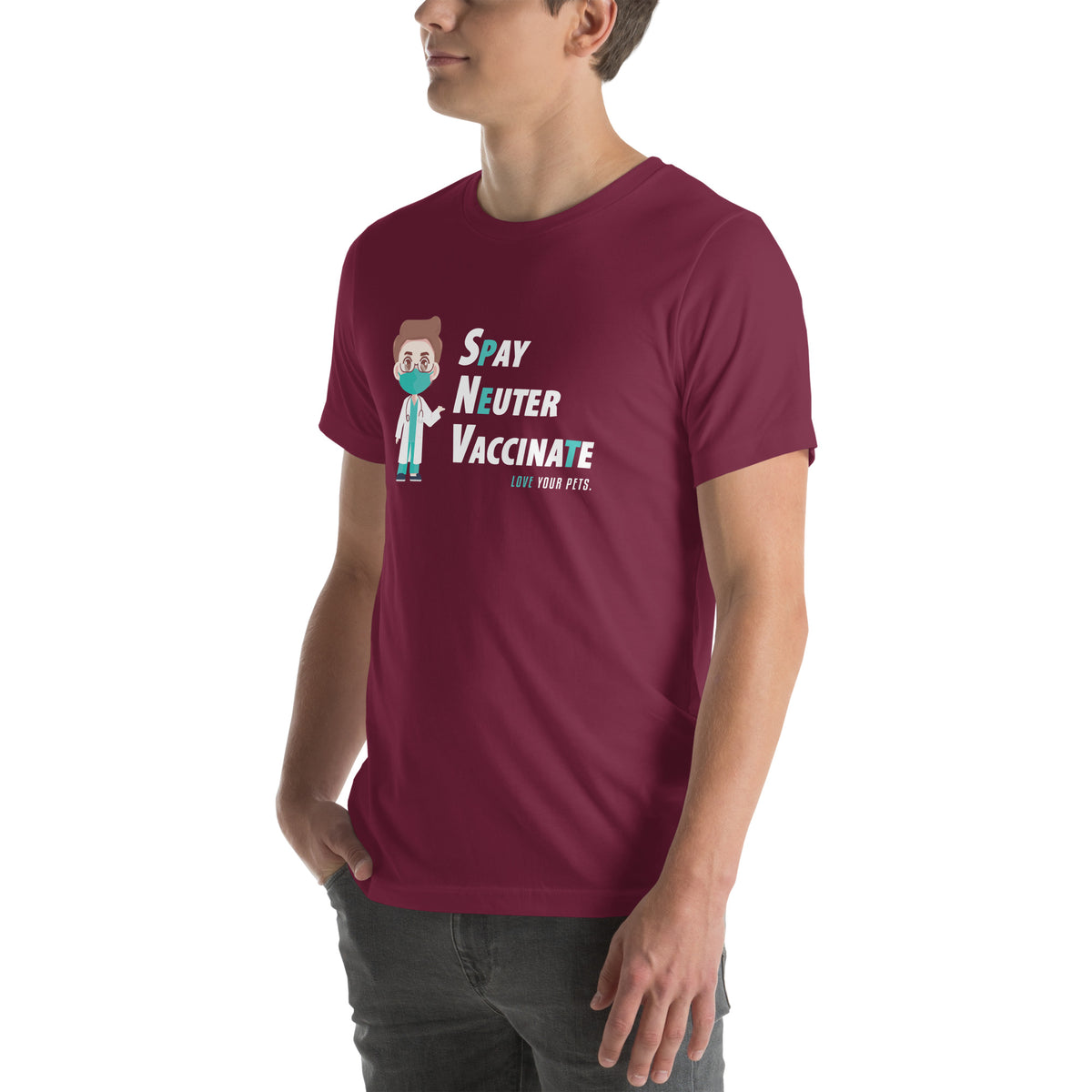 Spay, neuter, vaccinate! Unisex T-shirt-I love Veterinary