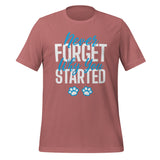 Never forget why you started Unisex t-shirt-Unisex T-Shirt | Bella + Canvas 3001-I love Veterinary