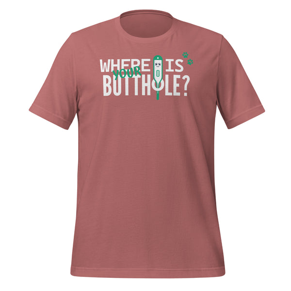 Where is your buthole Unisex t-shirt-Unisex T-Shirt | Bella + Canvas 3001-I love Veterinary