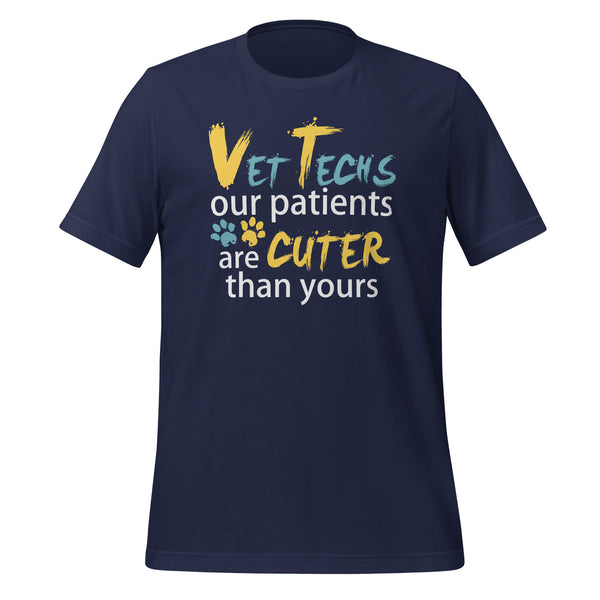 Vet Tech Our patients are cuter than yours Unisex T-shirt-I love Veterinary