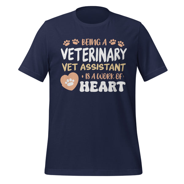 Vet Assistant, Work Of Heart Unisex T-shirt-I love Veterinary