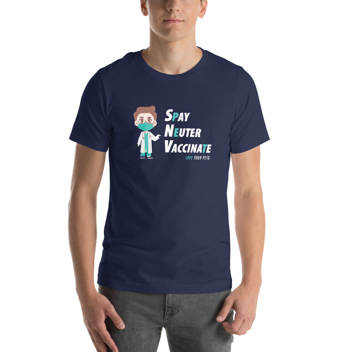 Spay, neuter, vaccinate! Unisex T-shirt-I love Veterinary
