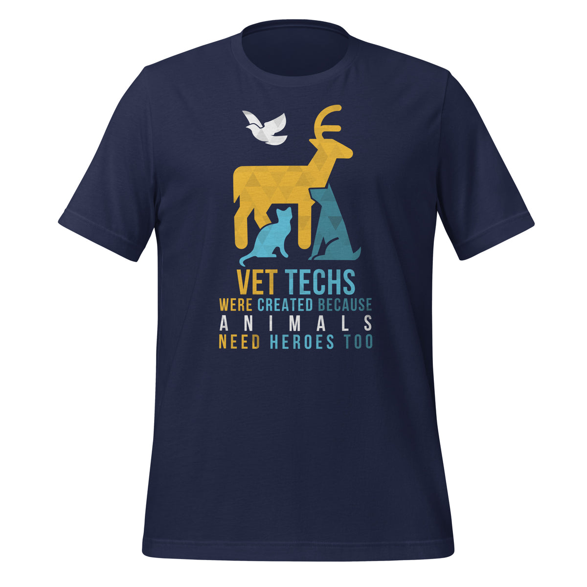 Vet Techs were created because animals need heroes too Unisex T-shirt-I love Veterinary
