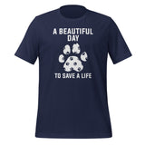A beautiful day to save a life Unisex T-shirt-I love Veterinary