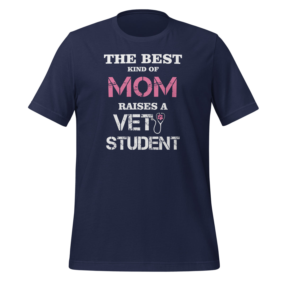 The best kind of Mom raises a Vet Student Unisex T-shirt-I love Veterinary