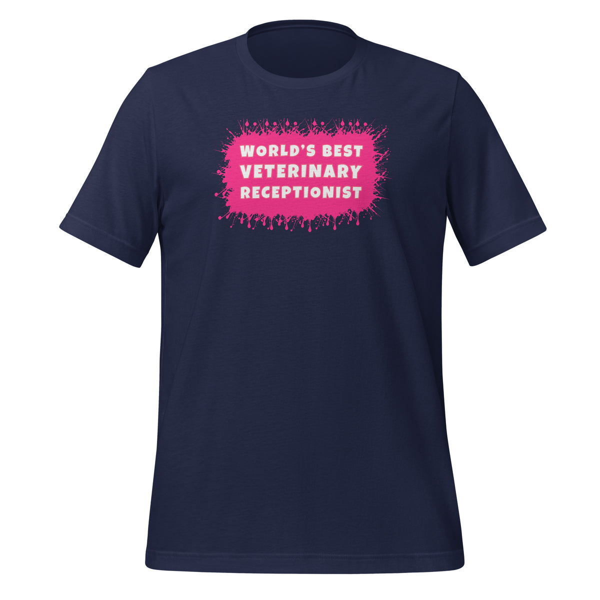 World's best veterinary receptionist color splash Unisex T-shirt-I love Veterinary
