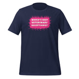 World's best veterinary receptionist color splash Unisex T-shirt-I love Veterinary