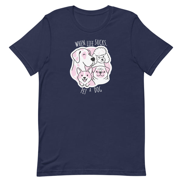 When life sucks pet a dog Unisex T-shirt-I love Veterinary