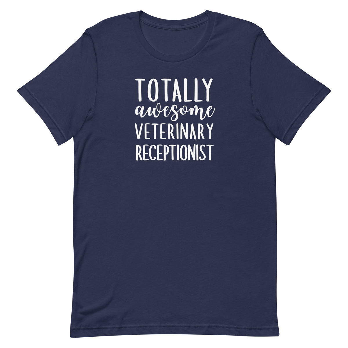 Totally awesome veterinary receptionist Unisex T-shirt-I love Veterinary