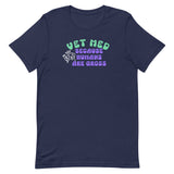 Vet Med because humans are gross Unisex T-shirt-I love Veterinary