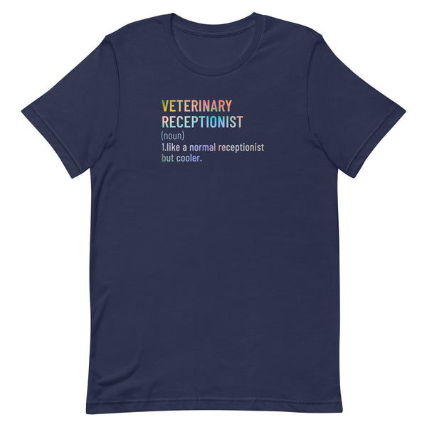 Veterinary receptionist definition Unisex T-shirt-I love Veterinary
