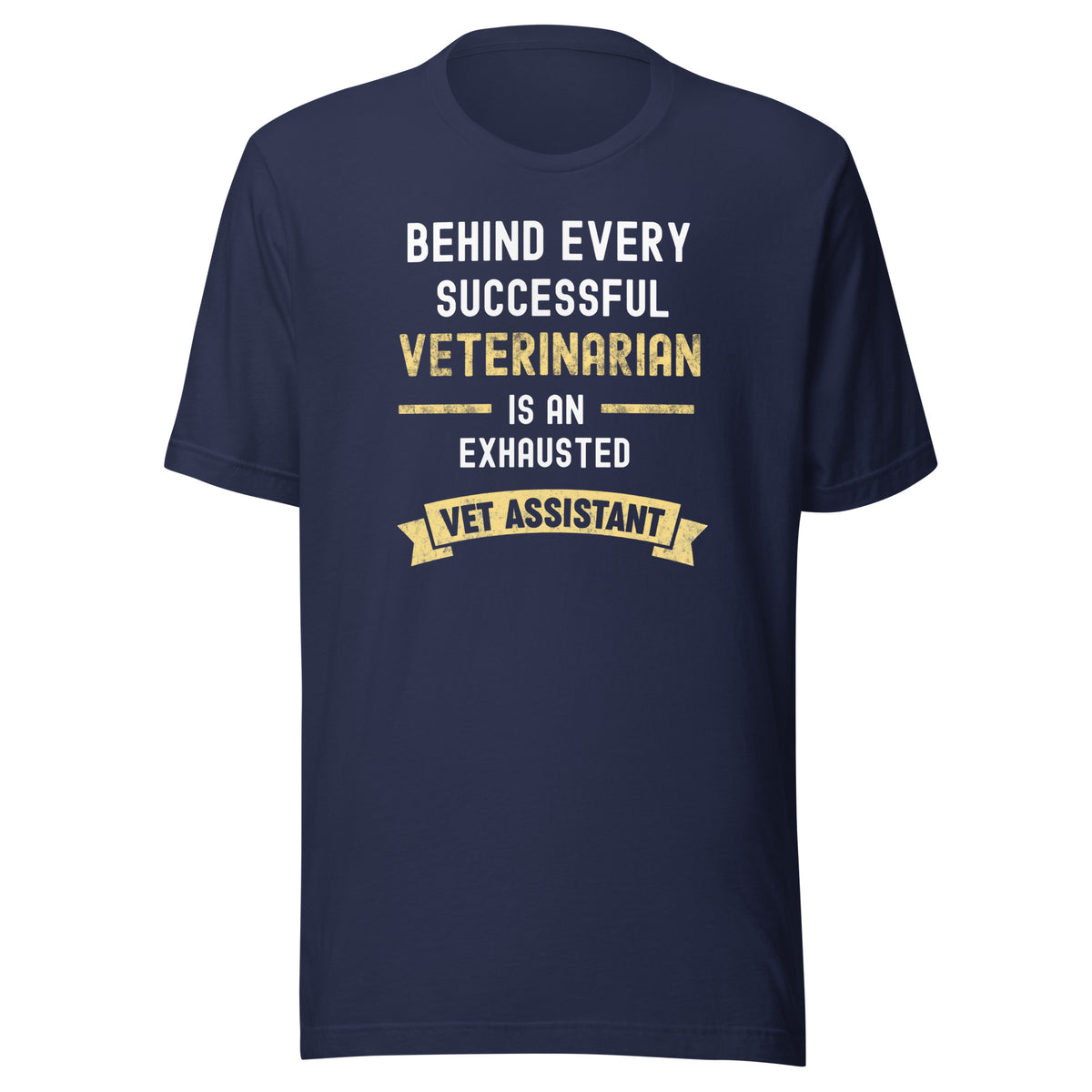 Successful Vet, Exhausted Vet Assistant Unisex T-shirt