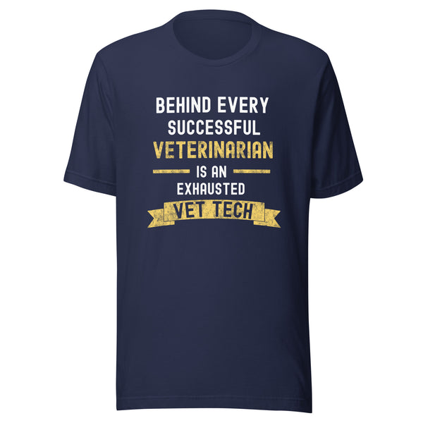 Successful Vet, Exhausted Vet Tech Unisex T-shirt