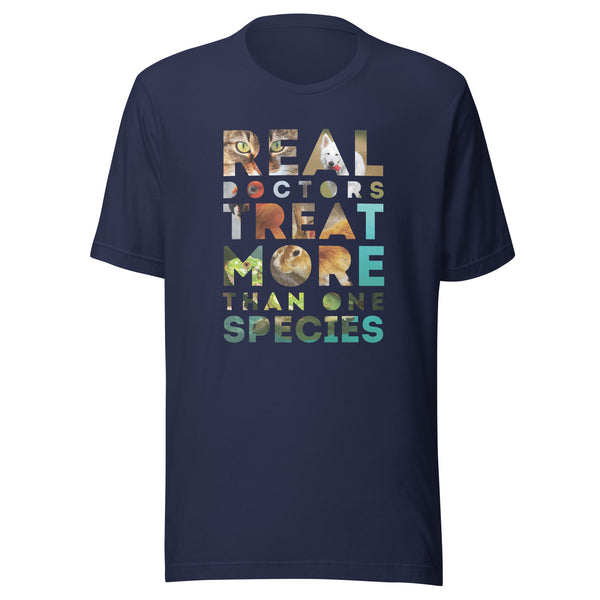 Real Doctors treat more than one species Unisex T-Shirt