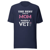 The best kind of Mom raises a Veterinarian Unisex T-shirt