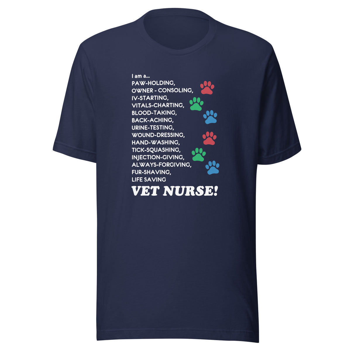 I am a... Vet nurse Unisex T-shirt