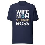 Wife Mom Veterinarian BOSS Unisex T-shirt