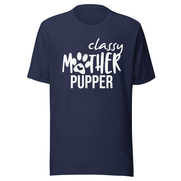 Classy mother pupper Unisex T-shirt