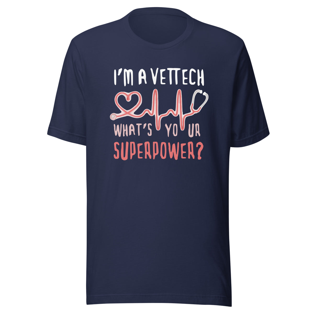 I'm a vet tech, what's your superpower? Unisex T-shirt