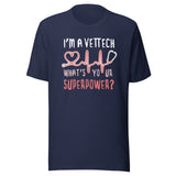 I'm a vet tech, what's your superpower? Unisex T-shirt