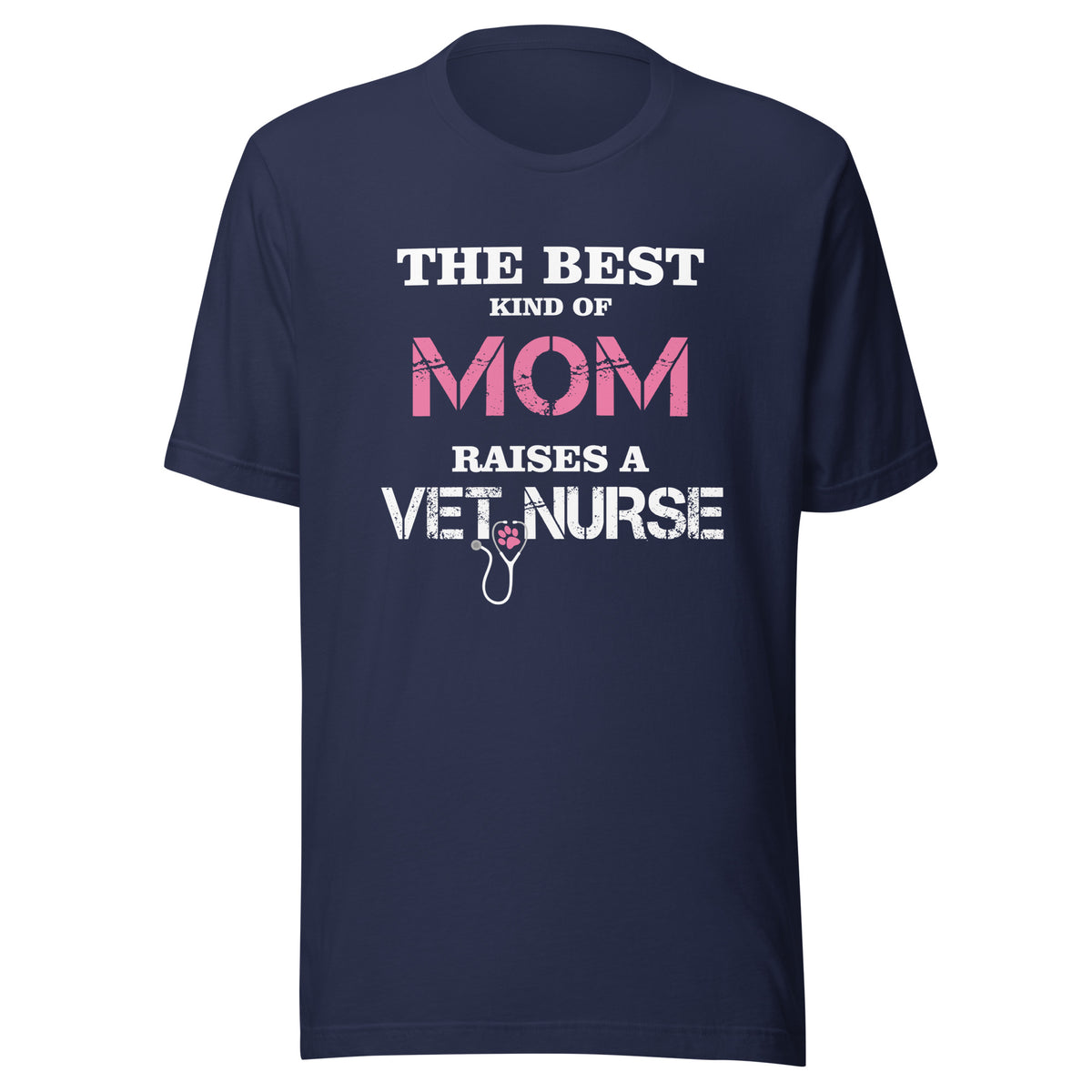 The best kind of Mom raises a Vet Nurse Unisex T-shirt