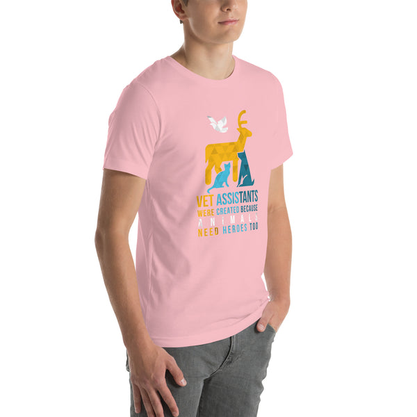 Vet assistants were created because animals need heroes too Unisex T-shirt-I love Veterinary