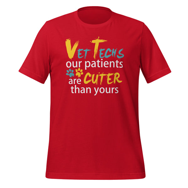 Vet Tech Our patients are cuter than yours Unisex T-shirt-I love Veterinary
