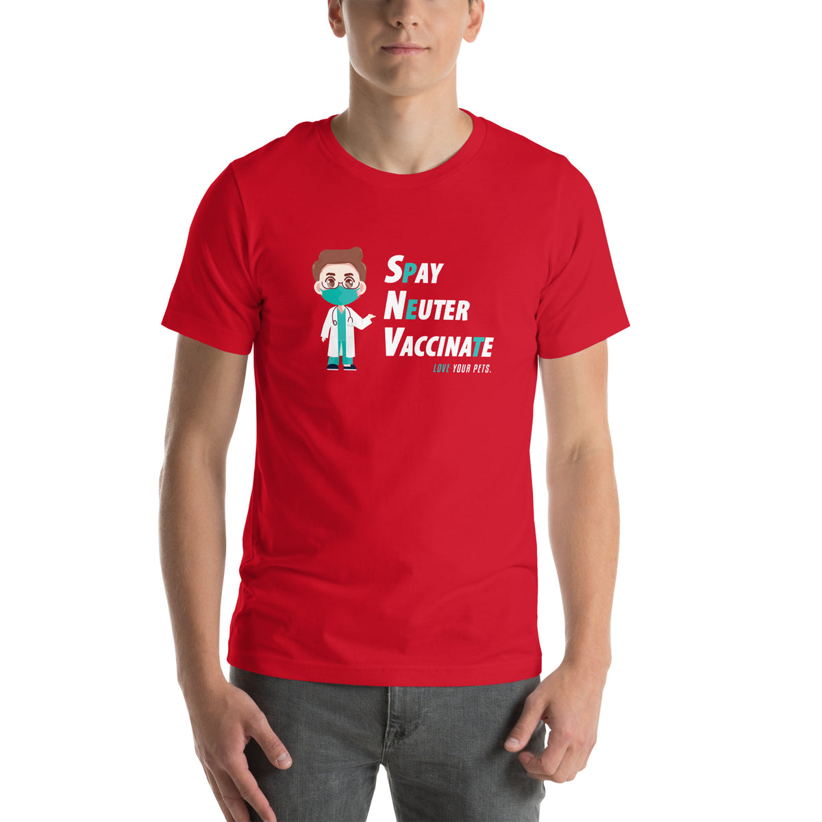 Spay, neuter, vaccinate! Unisex T-shirt-I love Veterinary