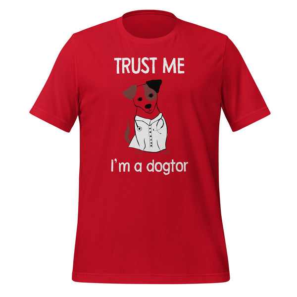 Trust me I'm a dogtor Unisex T-shirt-I love Veterinary
