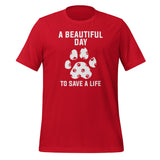 A beautiful day to save a life Unisex T-shirt-I love Veterinary