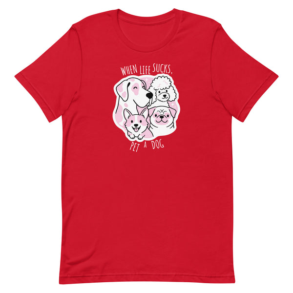 When life sucks pet a dog Unisex T-shirt-I love Veterinary