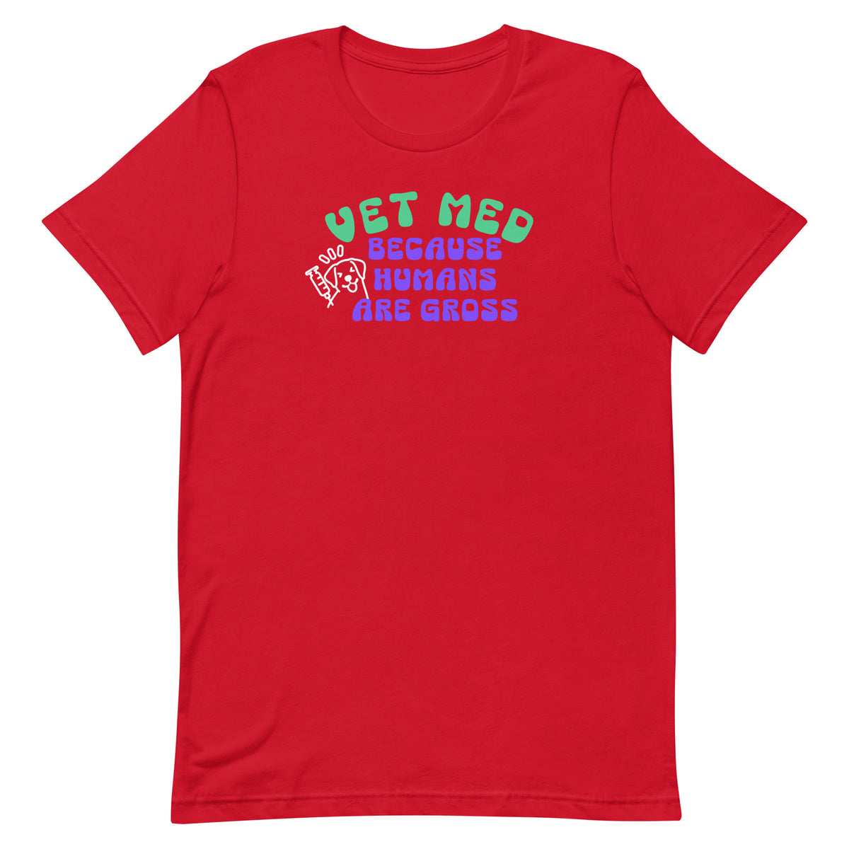 Vet Med because humans are gross Unisex T-shirt-I love Veterinary