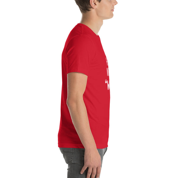 You had me at "woof" Unisex T-shirt