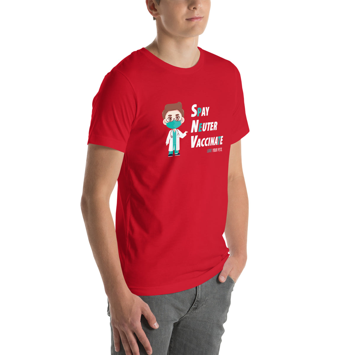 Spay, neuter, vaccinate! Unisex T-shirt-I love Veterinary