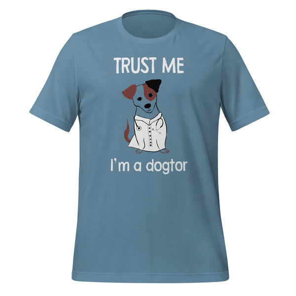 Trust me I'm a dogtor Unisex T-shirt-I love Veterinary