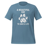 A beautiful day to save a life Unisex T-shirt-I love Veterinary