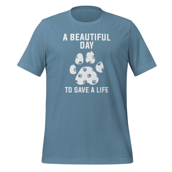 A beautiful day to save a life Unisex T-shirt-I love Veterinary