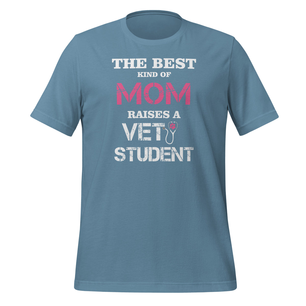 The best kind of Mom raises a Vet Student Unisex T-shirt-I love Veterinary