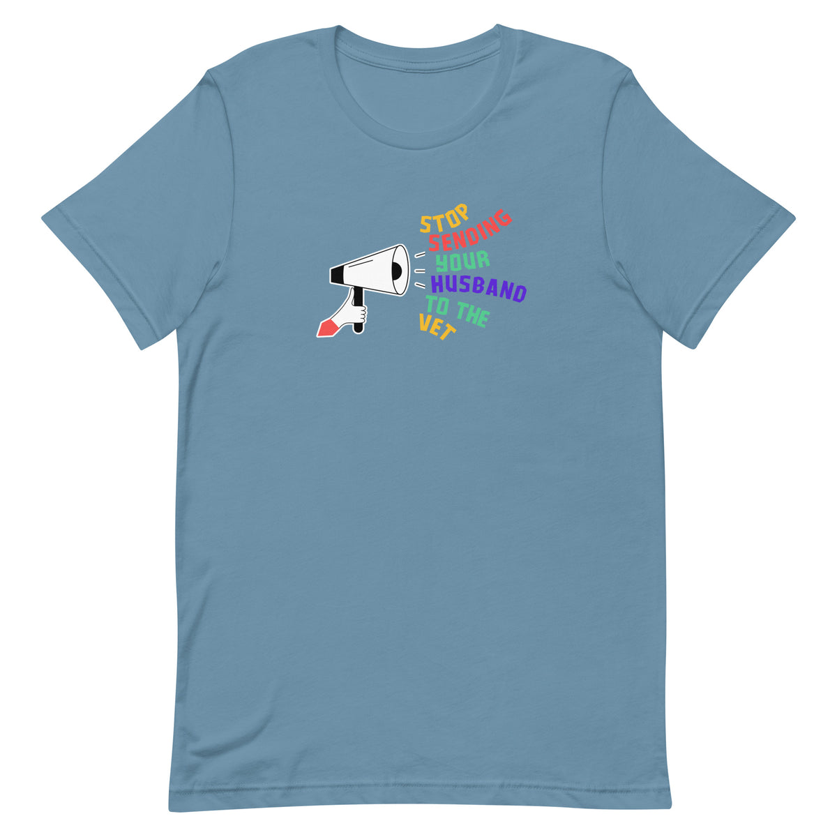Stop sending your husband to the vet Unisex T-shirt-I love Veterinary