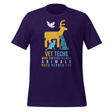 Vet Techs were created because animals need heroes too Unisex T-shirt-I love Veterinary
