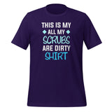 All my Scrubs are dirty Unisex T-shirt-I love Veterinary