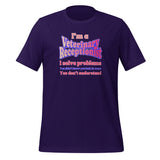 I'm a vet receptionist, I solve problems 2 Unisex T-shirt-I love Veterinary