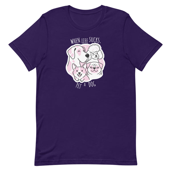 When life sucks pet a dog Unisex T-shirt-I love Veterinary