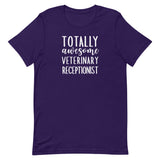 Totally awesome veterinary receptionist Unisex T-shirt-I love Veterinary