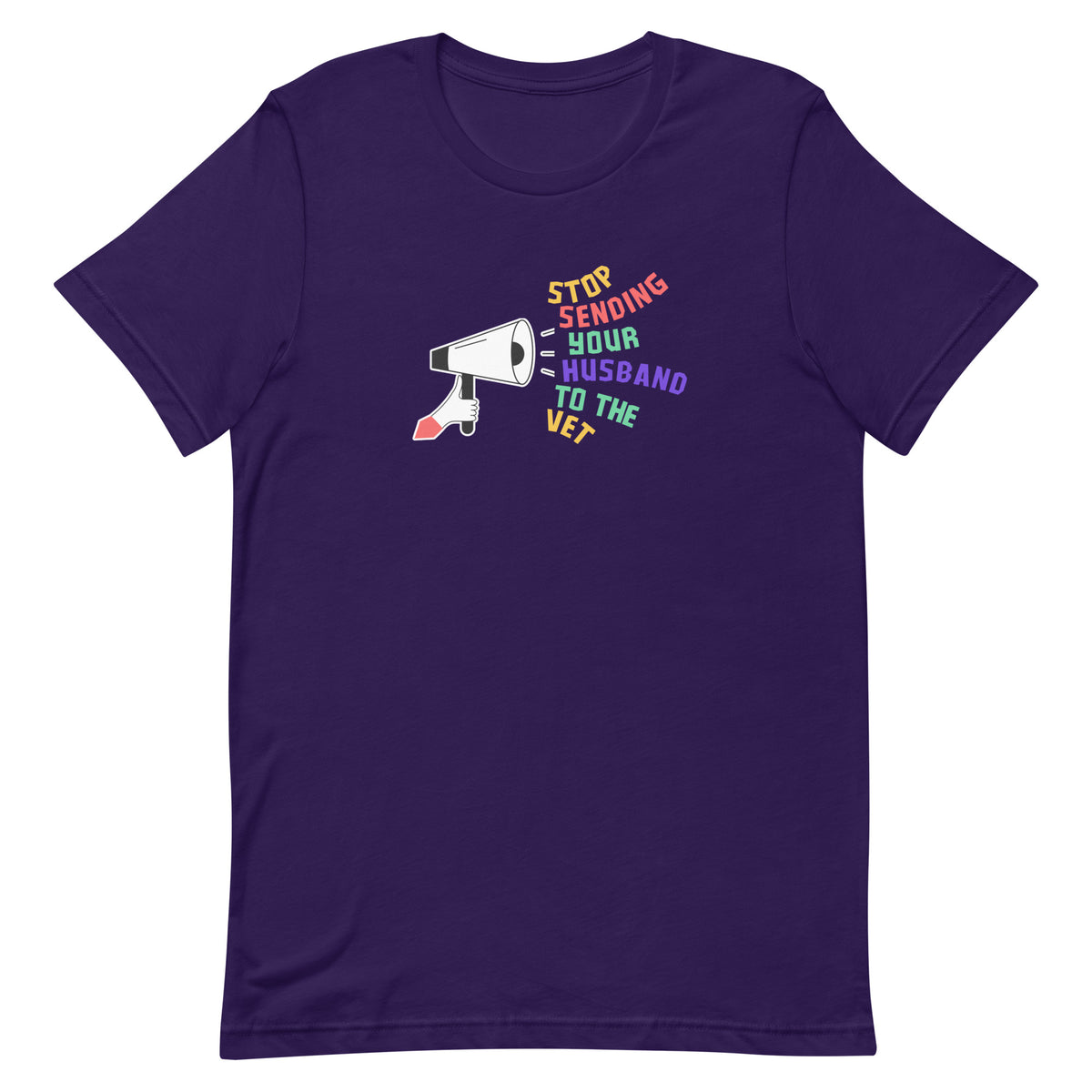Stop sending your husband to the vet Unisex T-shirt-I love Veterinary