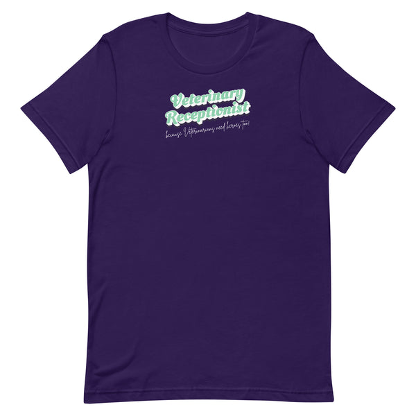 Veterinary Receptionist because vets need heroes too Unisex T-shirt-I love Veterinary