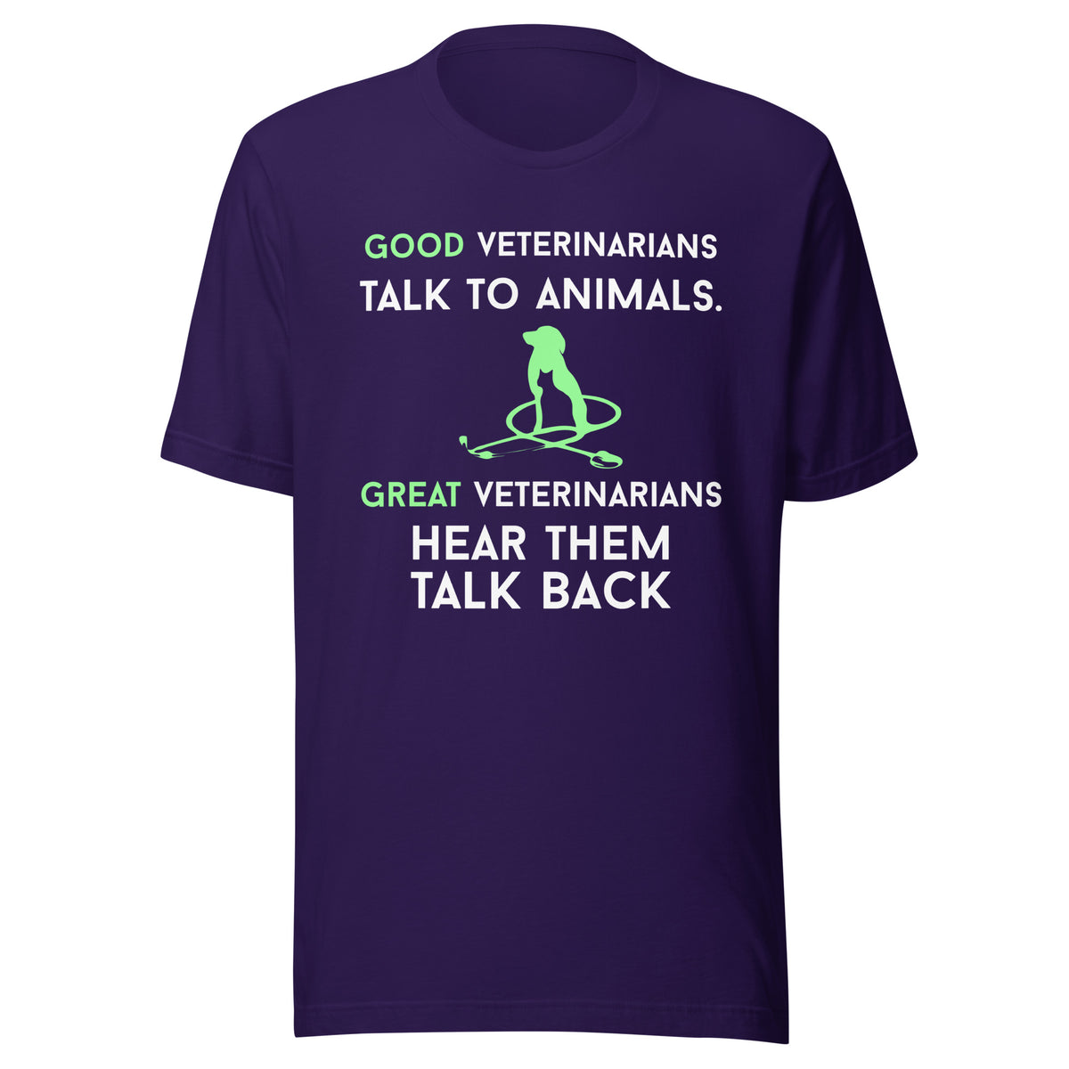 Good veterinarians talk to animals Unisex T-shirt
