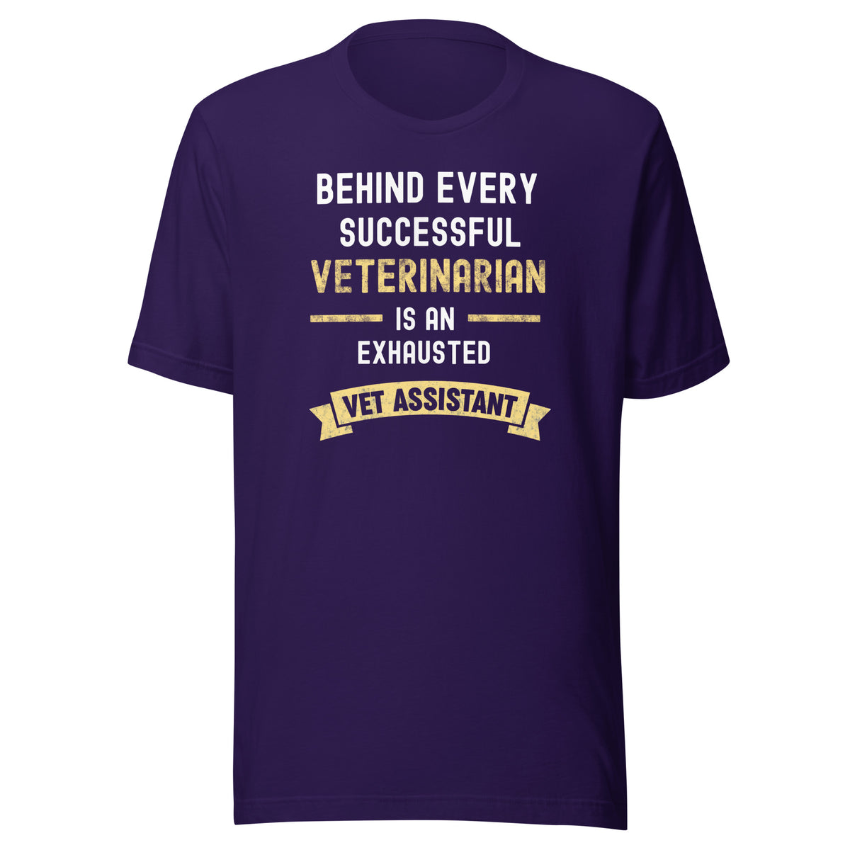 Successful Vet, Exhausted Vet Assistant Unisex T-shirt