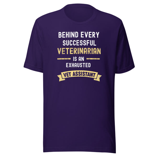 Successful Vet, Exhausted Vet Assistant Unisex T-shirt