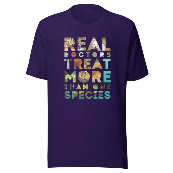 Real Doctors treat more than one species Unisex T-Shirt